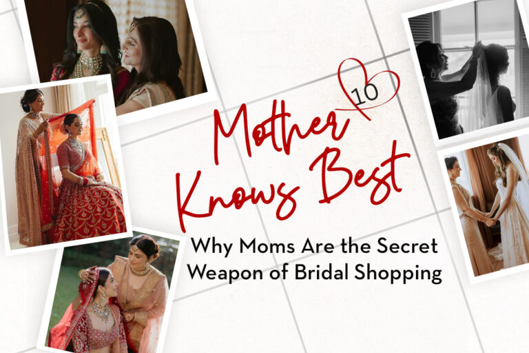 Read more about the article Mother Knows Best: Why Moms Are the Secret Weapon of Bridal Shopping